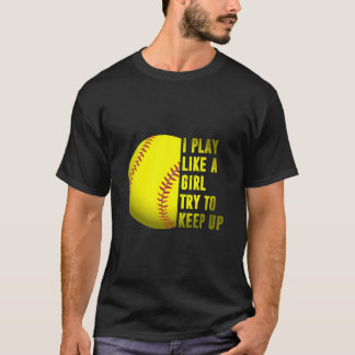 Softball Gift jag spelar som en flicka T Shirt
