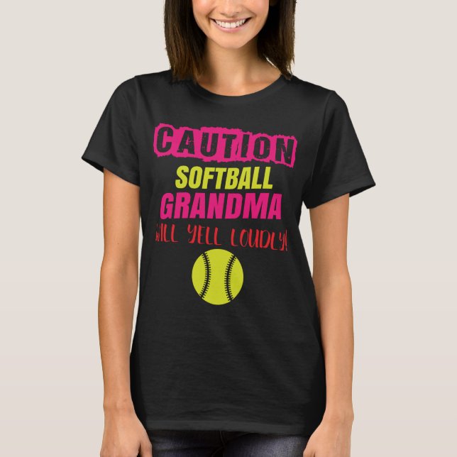 Softball Grandma Caution Softball Grandma Yell T Shirt (Framsida)