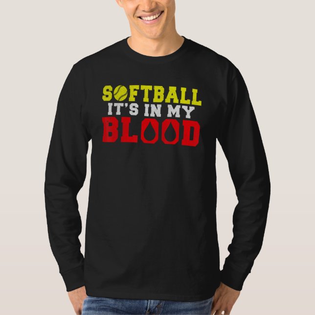 Softball is in my Blood   Softball T Shirt (Framsida)
