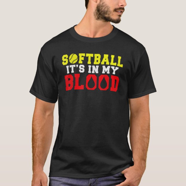 Softball is in my Blood   Softball T Shirt (Framsida)