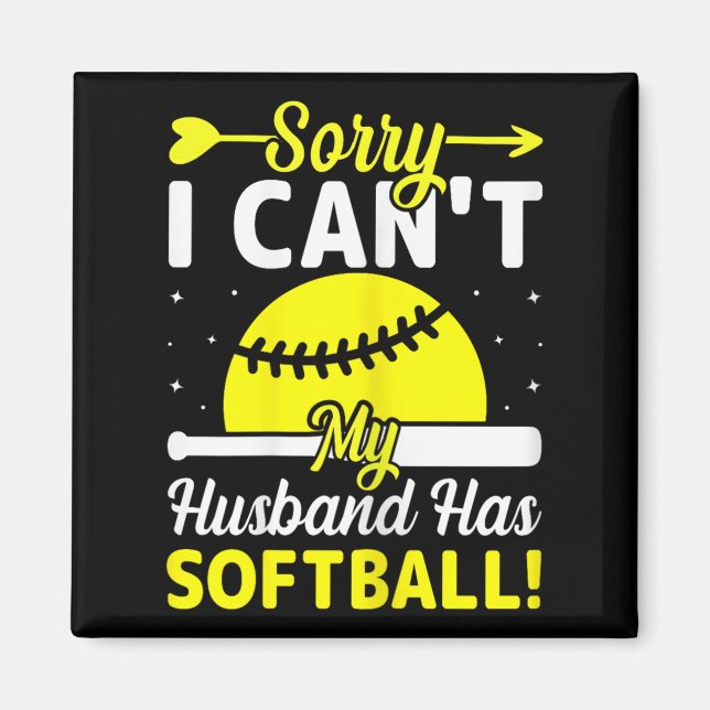 Softball Lover Wife - Sorry I Can't My Husband Has Magnet (Framsidan)