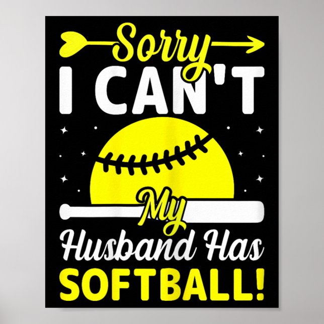 Softball Lover Wife - Sorry I Can't My Husband Has Poster (Framsidan)