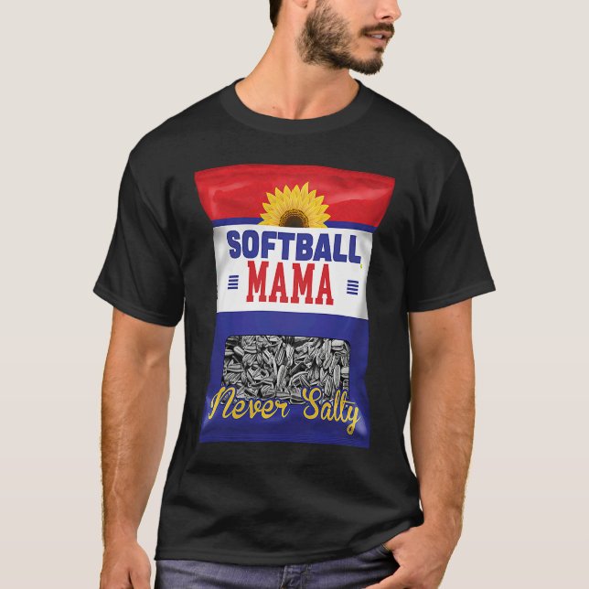 Softball Mama Never Salty Mom Sunflower Seed  Play T Shirt (Framsida)