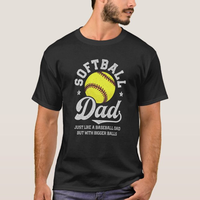 Softball Pappa som baseball men med större Bollar  T Shirt (Framsida)