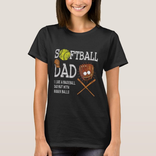 Softball Pappa som en baseball Pappa men med störr T Shirt (Framsida)