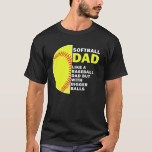Softball Pappa som en baseball Pappa men med störr T Shirt