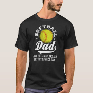 Softball pappa som en baseboll med större Bollar T Shirt