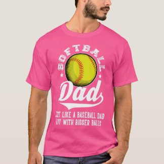 Softball Pappa som en baseboll pappa med större Bo T Shirt