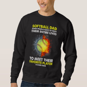 Softball Pappa, vissa människor måste vänta hela s Lång Ärmad Tröja