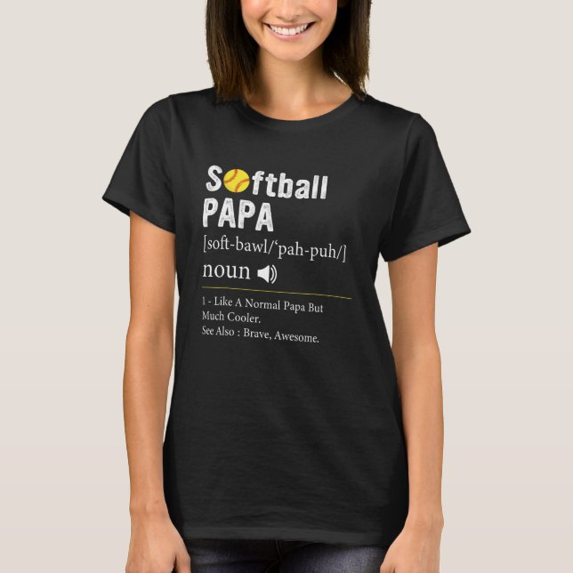 Softball Player Sport  Softball Papa Definition T Shirt (Framsida)