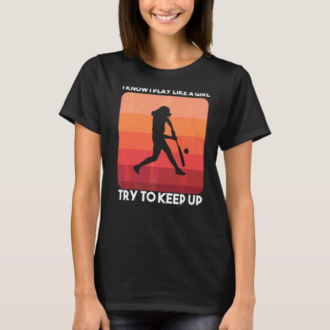 Softball Say Girl 6 T Shirt (Framsida)