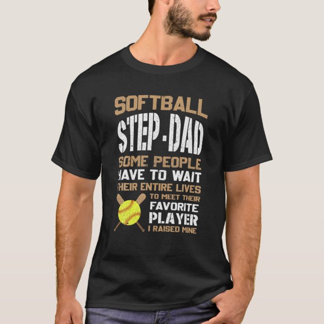 Softball Step-Pappa-folket måste vänta hela sitt l T Shirt (Framsida)