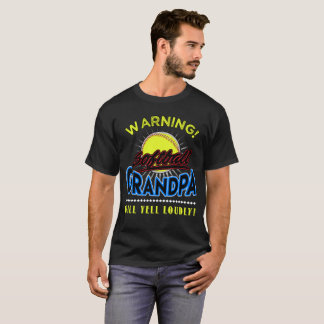 Softballmorfarskjortan, morfar ska skrän högt t-shirt