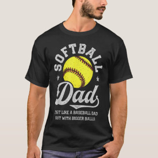 Softballpappa som baseboll men med större bollar t shirt