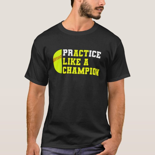 Softbollspraktik som en mästarcatcher Pitcher  T Shirt (Framsida)
