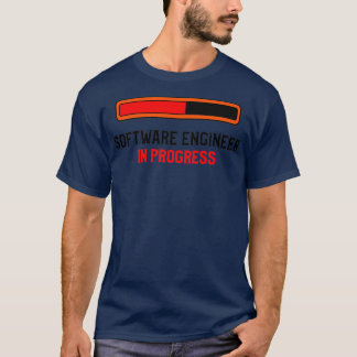 Software Engineer In Progress T Shirt