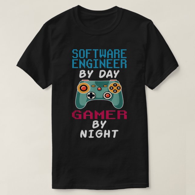 Software Ingenjör efter dag, spelare efter natt, s T Shirt (Design framsida)