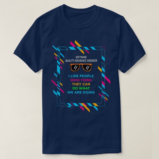 SOFTWARE QUALITY ASSURANCE ENGINEER 2 T SHIRT (Design framsida)