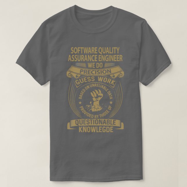 Software Quality Assurance Ingenjör Vi gör precisi T Shirt (Design framsida)