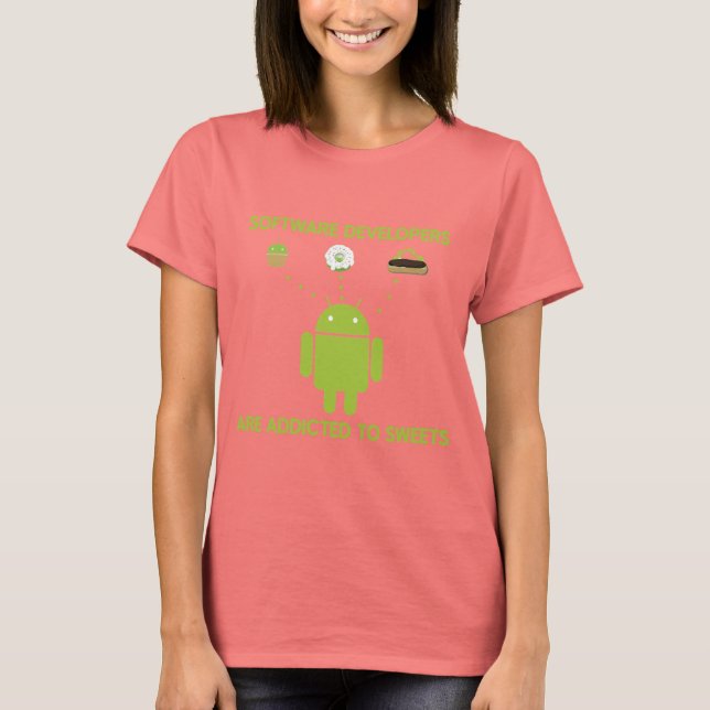 Softwarns utvecklare är Beroende för sötsaker Tee Shirt (Framsida)