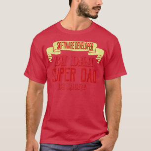 Softwarns utvecklare efter dag, superdad efter nat t shirt