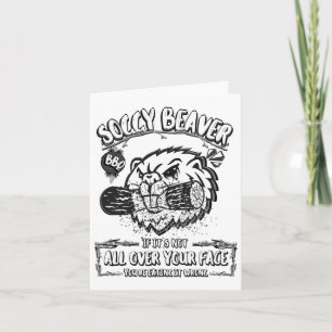 Soggy Beaver Bbq om det inte är över hela Ansikte Kort