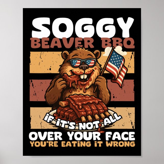 Soggy Beaver Bbq om det inte är över hela Ansikte Poster (Framsidan)
