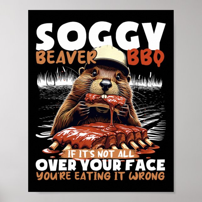Soggy Beaver Bbq om det inte är över hela Ansikte Poster (Framsidan)