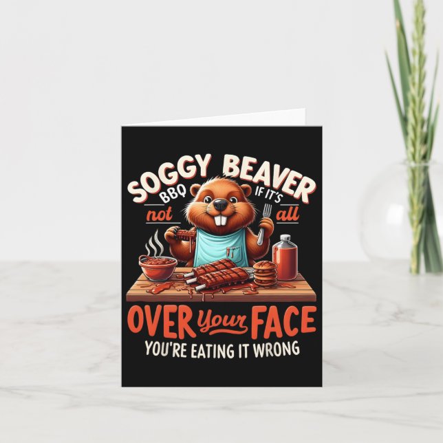 Soggy Beaver Bbq om det inte är över hela din Ansi Kort (Framsida)