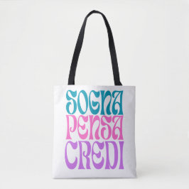 Sogna Pensa Credi Tygkasse
