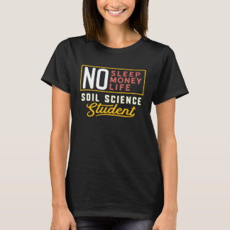 Soil Science Major Studen Graduation T Shirt
