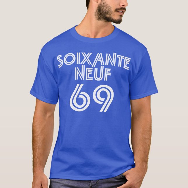 Soixante Neuf/sextio nio - 69 i franskt Tee Shirt (Framsida)