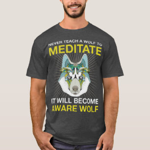 Sök aldrig efter en Varg till    MeditateAware Va T Shirt