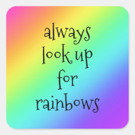 Sök alltid efter Rainbows Sticker Fyrkantigt Klistermärke