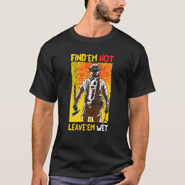 Sök efter "Em Hett Lämna 'Em Blöt Fireman Funny Fi T Shirt (Framsida)