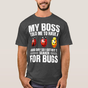 Sök efter Kryp Insekt Funny Entomolog T Shirt