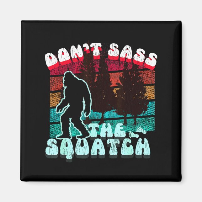 Sök Inte Efter Sasquatch Rolig Puns Skämt  Magnet (Framsidan)