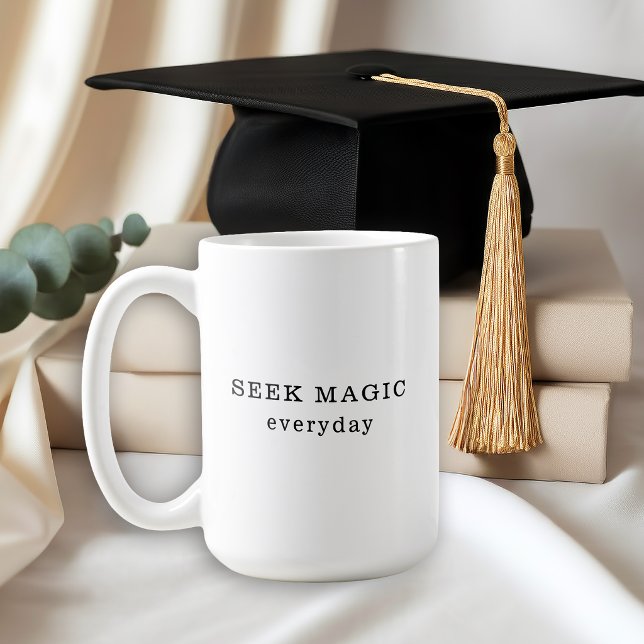 Sök magi varje dag Inspirerande Citat Kaffemugg (Skapare uppladdad)
