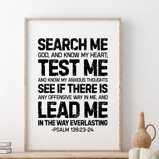 Sök mig Gud och känn mitt hjärta, psalm 139:23-24 Poster (Skapare uppladdad)