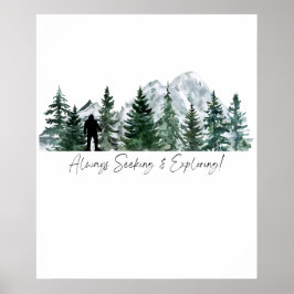 Sök och utforska alltid Sasquatch-utskrift Poster