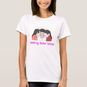 Söka efter syster Wives T Shirt