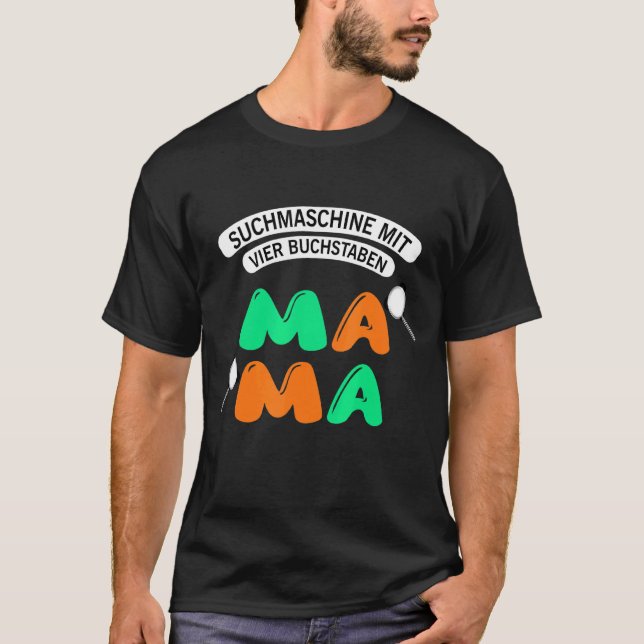 Sökmotor med fyra Brev Mamama T Shirt (Framsida)