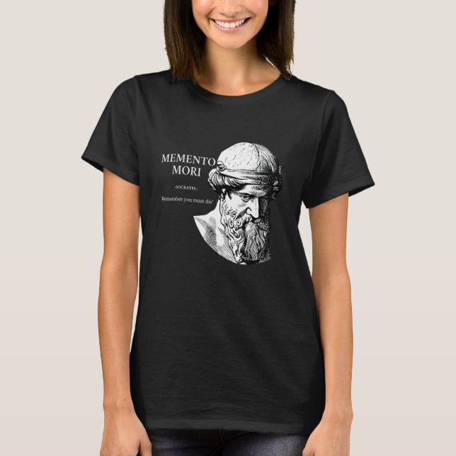 Sokrates - Memento Mori Ancient Greece Philosophy  T Shirt (Framsida)