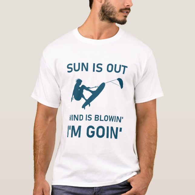 Sol är ute vinden är blowin'i'm Go - Kitesurfing T Shirt (Framsida)