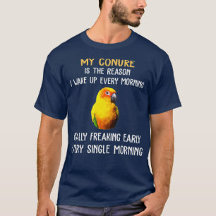 Sol Conure Shirt Reason väckte Tidigt Conure T
