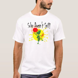 Sol- inte gör skjortan för spill T & mer Shirt
