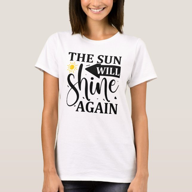 Sol kommer att skina igen t shirt (Framsida)
