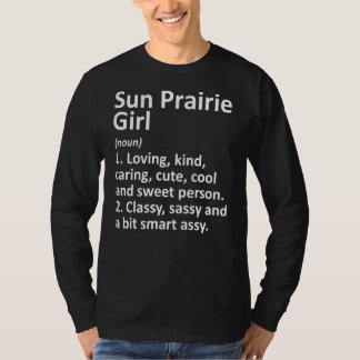 SOL PRAIRIE GIRL WI WISCONSIN Funny City Root T Shirt