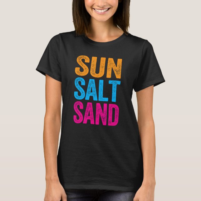 Sol Salt and Sand Funny Beach Vacation Citotes Gir T Shirt (Framsida)