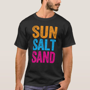 Sol Salt and Sand Funny Beach Vacation Citotes Gir T Shirt